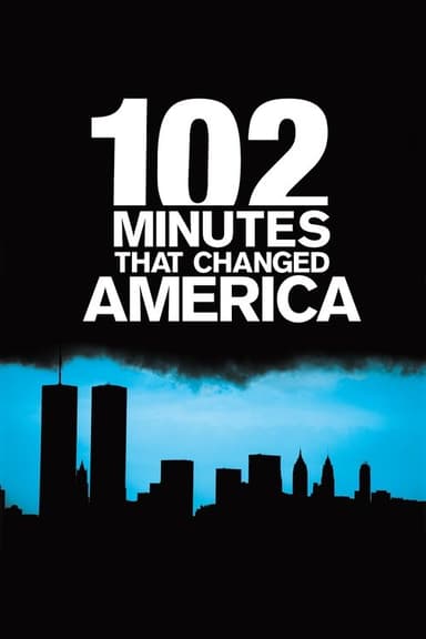 102 Minutes That Changed America (2008)