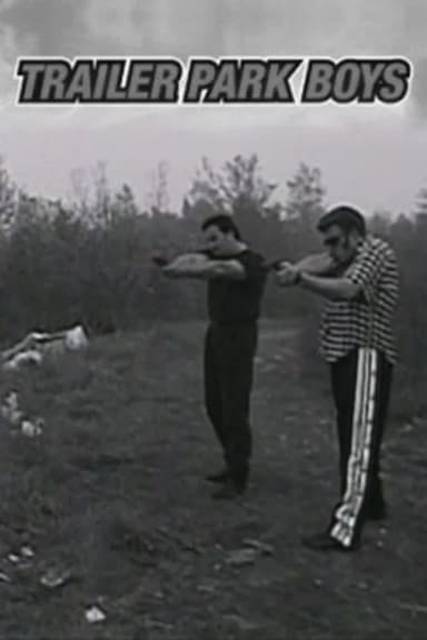 Trailer Park Boys (1999)