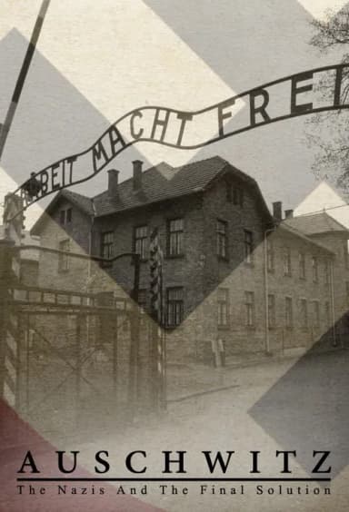 Auschwitz: The Nazis and the Final Solution (2005)