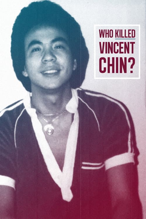 Who Killed Vincent Chin? (1987)