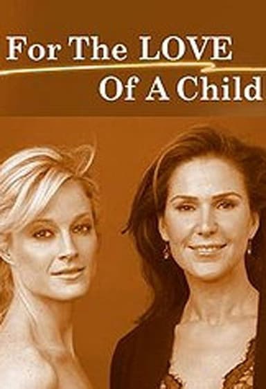For the Love of a Child (2006)
