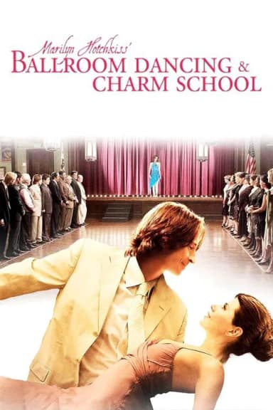 Marilyn Hotchkiss' Ballroom Dancing & Charm School (2006)